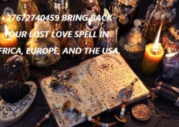 +27672740459 BRING BACK LOST LOVE SPELLS TO BRING LOST LOVERS IN 24 HOURS IN AFRICA, EUROPE, THE USA, AND ASIA.